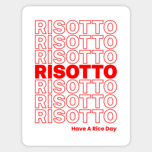 Risotto Rice Funny Italian Food Lover Foodie Meme Thank You Have A Nice Day Magnet